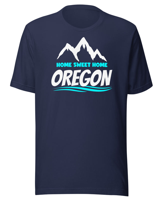 Home Sweet Home Oregon - Unisex t-shirt