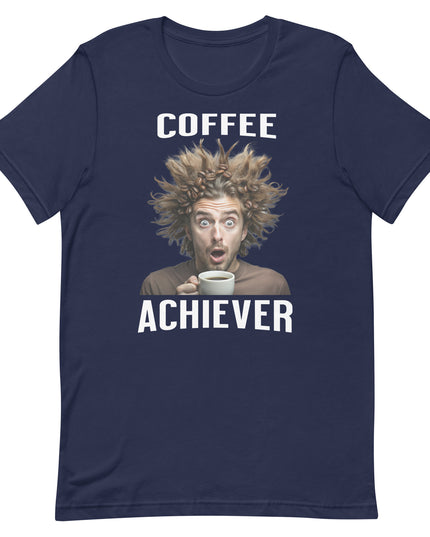 Coffee Achiever - Unisex t-shirt
