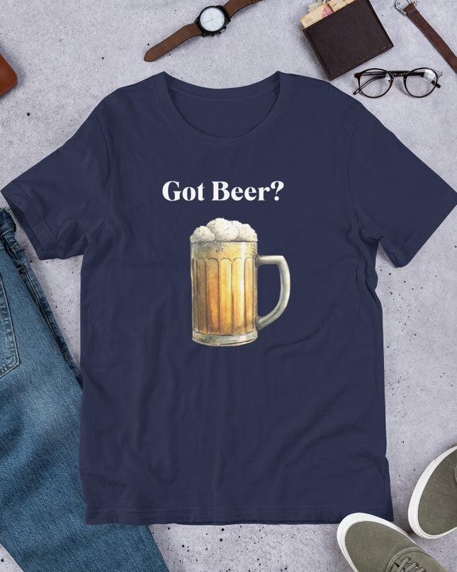 GOT BEER? - Unisex t-shirt