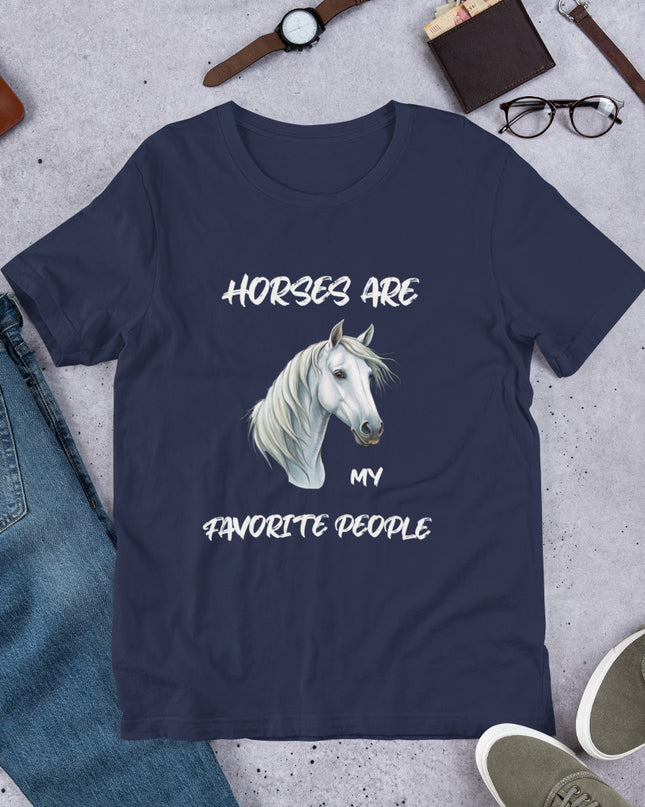 HORSES ARE MY FAVORITE PEOPLE - Unisex t-shirt