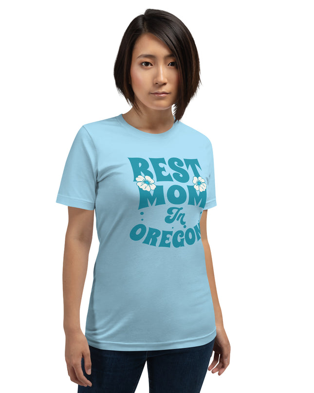 Best Mom in Oregon - Unisex t-shirt