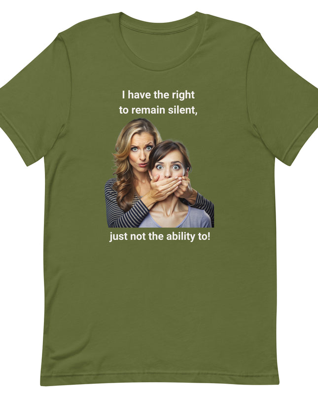 I Have the Right to Remain Silent - Unisex t-shirt