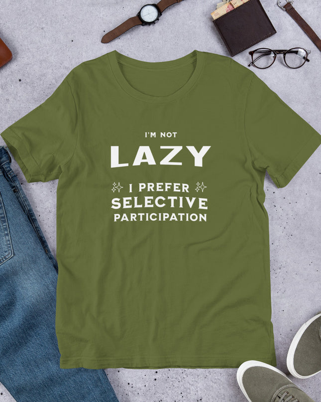 I'M NOT LAZY - Unisex t-shirt