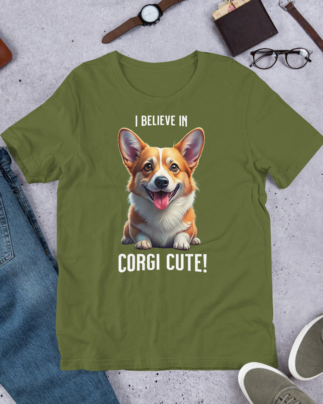 I BELIEVE IN CORGI CUTE - Unisex t-shirt