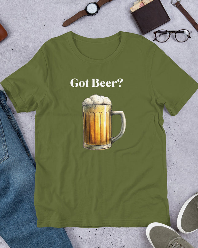GOT BEER? - Unisex t-shirt