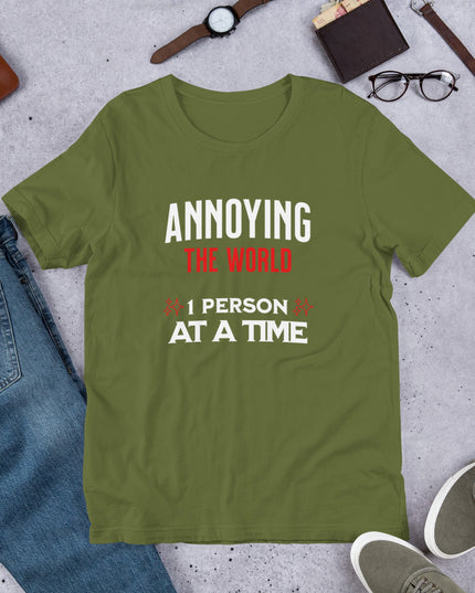 ANNOYING THE WORLD - Unisex t-shirt