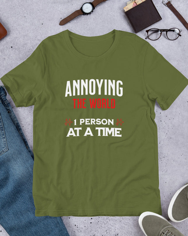 ANNOYING THE WORLD - Unisex t-shirt