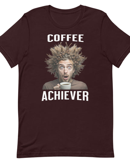 Coffee Achiever - Unisex t-shirt