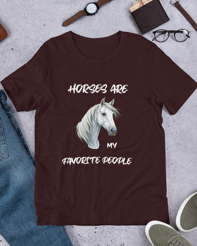 HORSES ARE MY FAVORITE PEOPLE - Unisex t-shirt