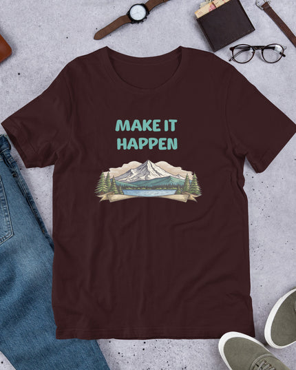 MAKE IT HAPPEN - Unisex t-shirt