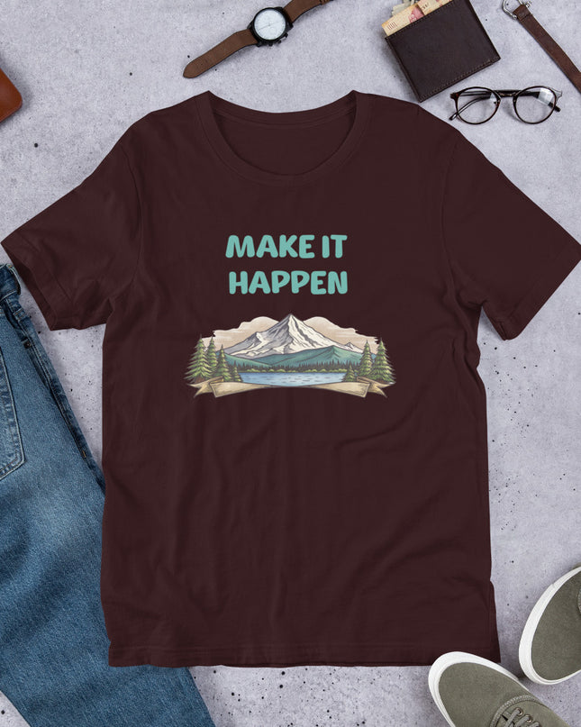 MAKE IT HAPPEN - Unisex t-shirt