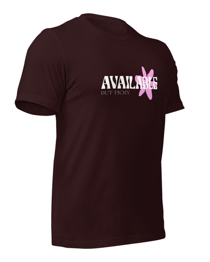 AVAILABLE - BUT PICKY - Unisex t-shirt