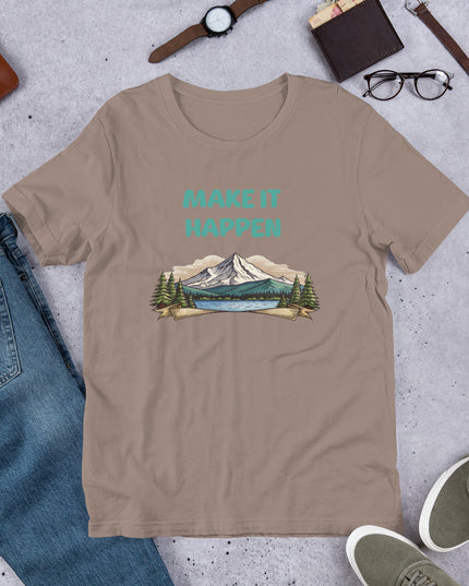 MAKE IT HAPPEN - Unisex t-shirt