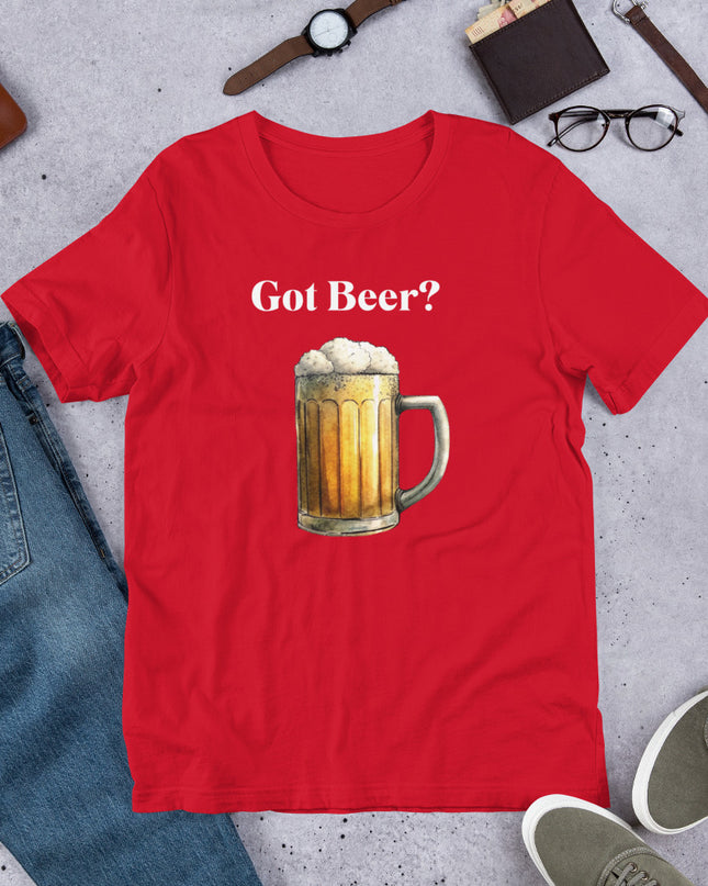 GOT BEER? - Unisex t-shirt