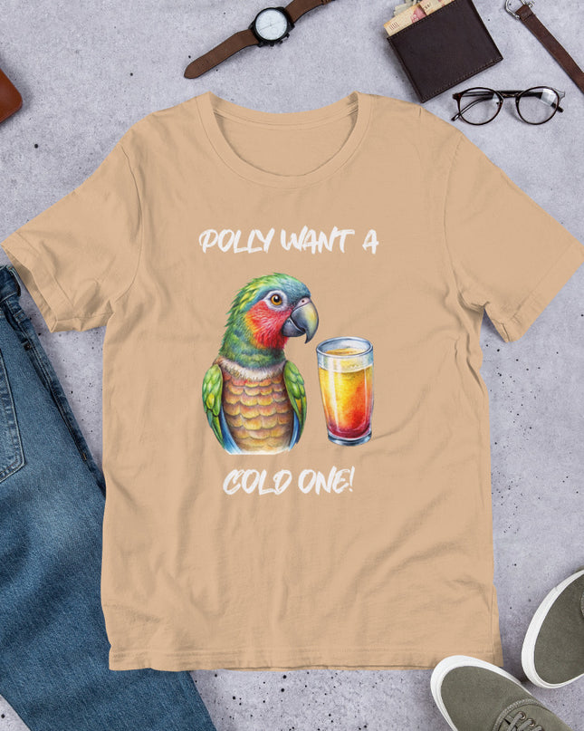 POLLY WANT A COLD ONE - Unisex t-shirt