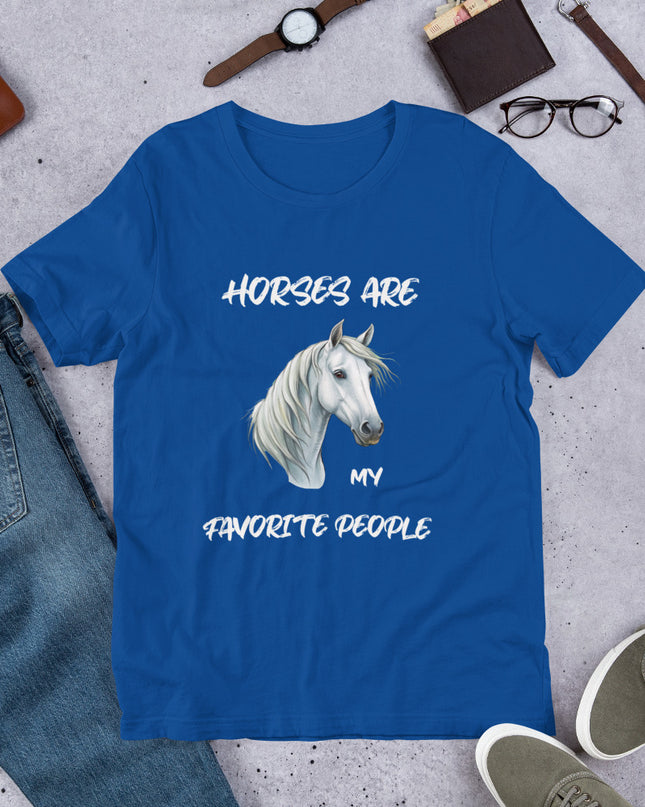 HORSES ARE MY FAVORITE PEOPLE - Unisex t-shirt