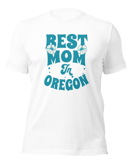 Best Mom in Oregon - Unisex t-shirt
