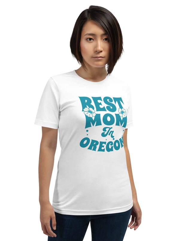 Best Mom in Oregon - Unisex t-shirt