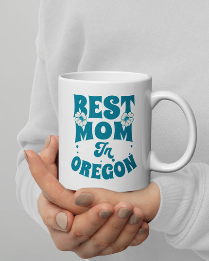 Best Mom in Oregon - White glossy mug