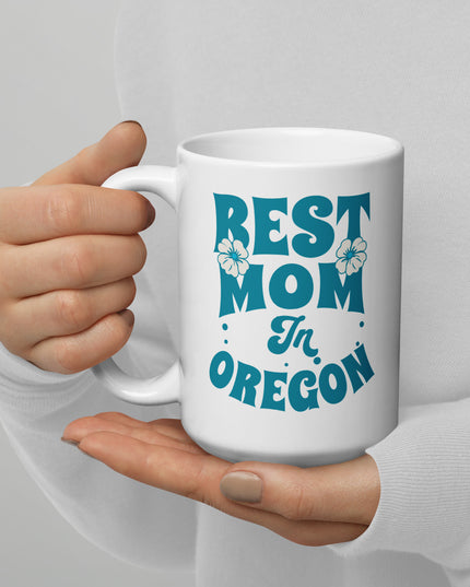 Best Mom in Oregon - White glossy mug