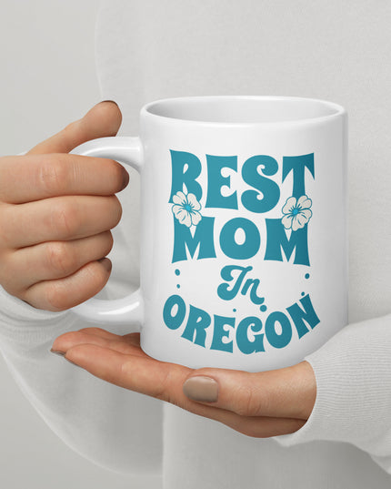 Best Mom in Oregon - White glossy mug