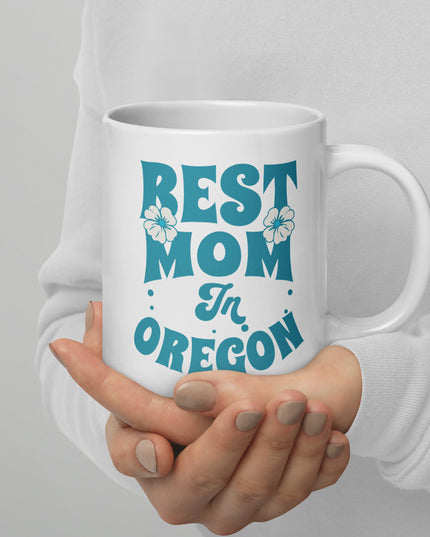 Best Mom in Oregon - White glossy mug